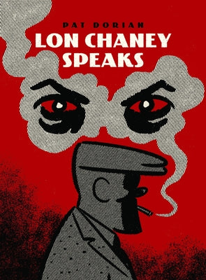 Lon Chaney Speaks by Dorian, Pat