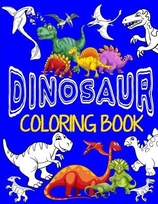 Dinosaur Coloring Book Jumbo Dino Coloring Book For Children: Color & Create Dinosaur Activity Book For Boys with Coloring Pages & Drawing Sheets by Books, Kids Coloring
