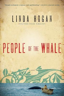 People of the Whale by Hogan, Linda