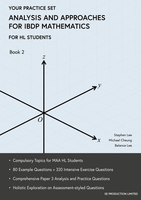 Analysis and Approaches for IBDP Mathematics Book 2: Your Practice Set by Lee, Stephen