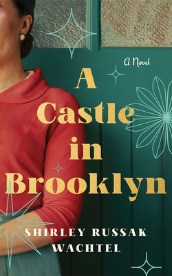 A Castle in Brooklyn by Russak Wachtel, Shirley