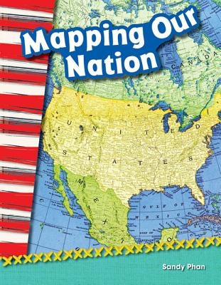 Mapping Our Nation by Phan, Sandy