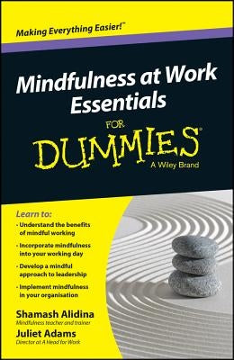 Mindfulness at Work Essentials by Alidina