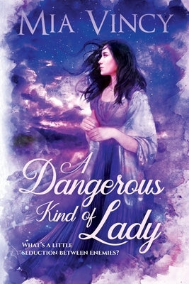 A Dangerous Kind of Lady by Vincy, Mia