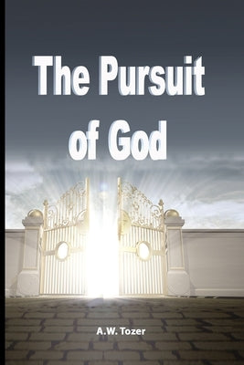 The Pursuit of God by Tozer, A. W.