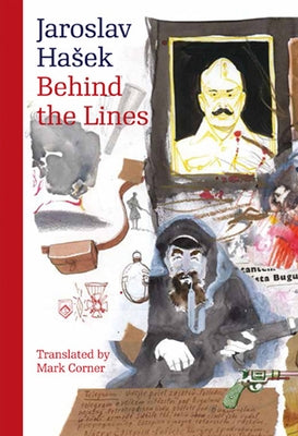 Behind the Lines: Bugulma and Other Stories by Hasek, Jaroslav