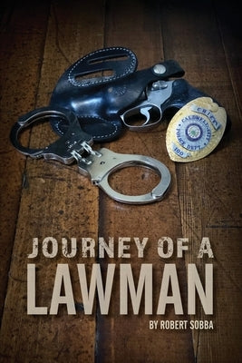 Journey of a Lawman by Sobba, Robert