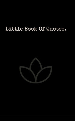 Little Book Of Quotes: The best quotes from the worlds most influential people. by Recovery, My Wealthy