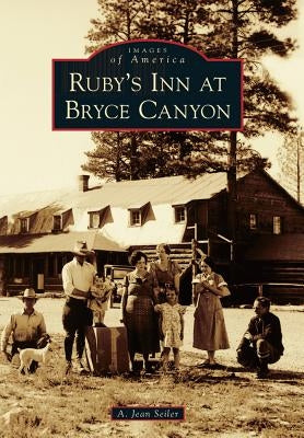 Ruby's Inn at Bryce Canyon by Seiler, A. Jean