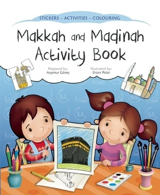 Makkah and Madinah Activity Book by Gunes, Aysenur