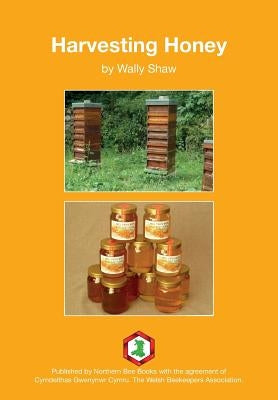 Harvesting Honey by Shaw, Wally