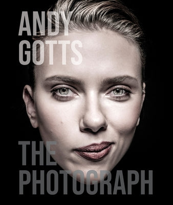 Andy Gotts: The Photograph by Gotts, Andy