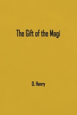 The Gift of the Magi by Henry, O.