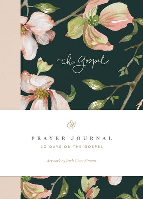 ESV Prayer Journal: 30 Days on the Gospel by Allen, Erika