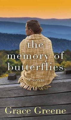 The Memory of Butterflies by Greene, Grace