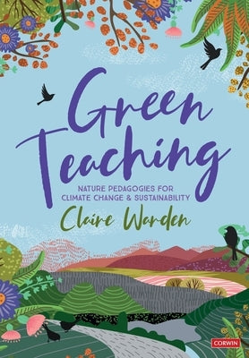 Green Teaching by Warden, Claire