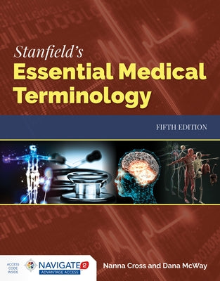 Stanfield's Essential Medical Terminology by Cross, Nanna