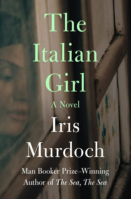 The Italian Girl by Murdoch, Iris