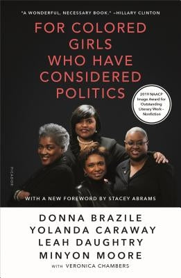 For Colored Girls Who Have Considered Politics by Brazile, Donna
