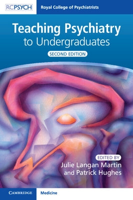 Teaching Psychiatry to Undergraduates by Hughes, Patrick