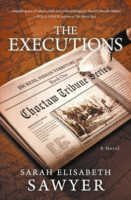 The Executions (Choctaw Tribune Series, Book 1) by Sawyer, Sarah Elisabeth
