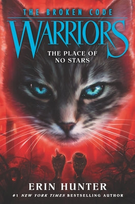 Warriors: The Broken Code: The Place of No Stars by Hunter, Erin