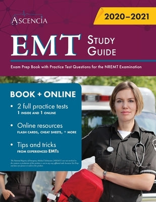 EMT Study Guide: Exam Prep Book with Practice Test Questions for the NREMT Examination by Ascencia