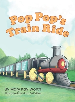 Pop Pop's Train Ride by Worth, Mary Kay