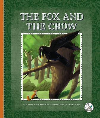 The Fox and the Crow by Berendes, Mary