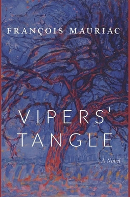 Vipers' Tangle by Mauriac, Fran&#231;ois