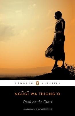 Devil on the Cross by Wa Thiong'o, Ngugi