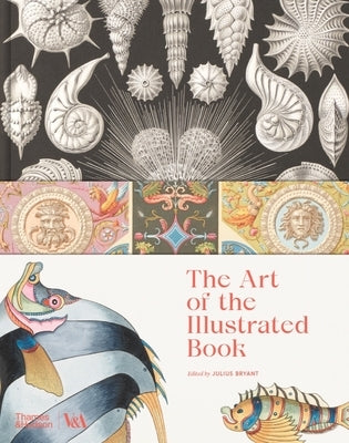 The Art of the Illustrated Book: History and Design by Bryant, Julius