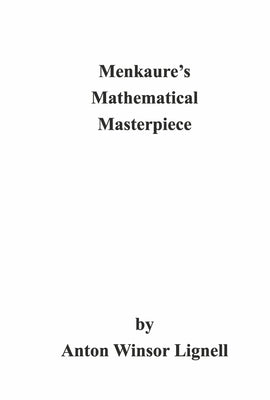 Menkaure's Mathematical Masterpiece by Lignell, Anton