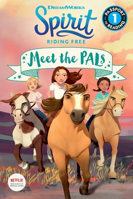 Spirit Riding Free: Meet the Pals by Fox, Jennifer