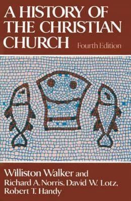 History of the Christian Church by Walker, Williston