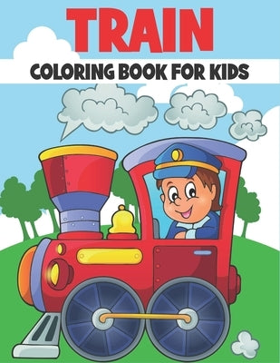 Train Coloring Book For Kids: 50 Trains Coloring Pages by Publications, Rr