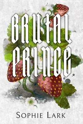 Brutal Prince: Illustrated Edition by Lark, Sophie