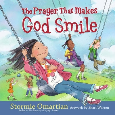 The Prayer That Makes God Smile by Omartian, Stormie