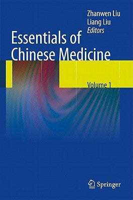 Essentials of Chinese Medicine 3 Volume Set by Liu, Liang