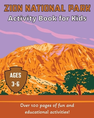Zion National Park Activity Book for Kids: For ages 3-5 by Books, Wilderkind