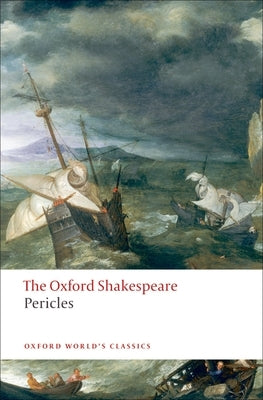Pericles: The Oxford Shakespeare by Shakespeare, William