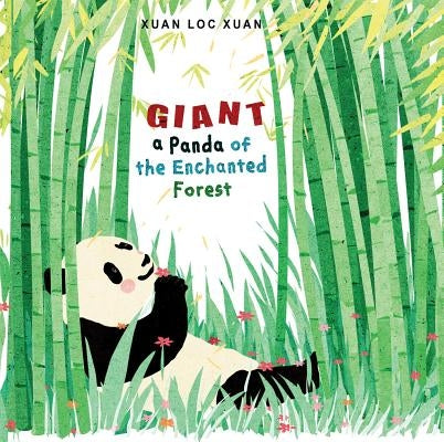 Giant: A Panda of the Enchanted Forest by Xuan, Xuan Loc