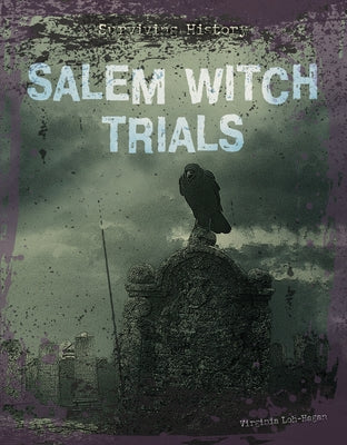 Salem Witch Trials by Loh-Hagan, Virginia