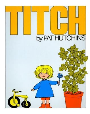 Titch by Hutchins, Pat