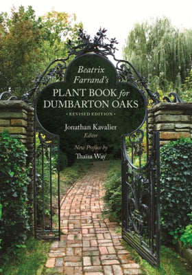 Beatrix Farrand's Plant Book for Dumbarton Oaks: Revised Edition by Farrand, Beatrix