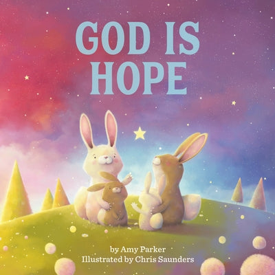 God Is Hope by Parker, Amy
