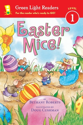 Easter Mice! by Roberts, Bethany