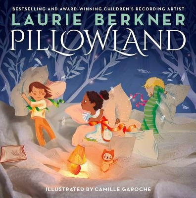 Pillowland by Berkner, Laurie