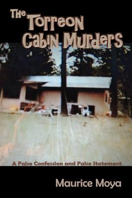 The Torreon Cabin Murders by Moya, Maurice