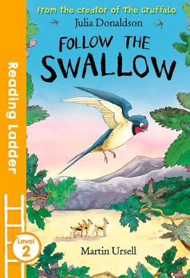 Follow the Swallow by Donaldson, Julia